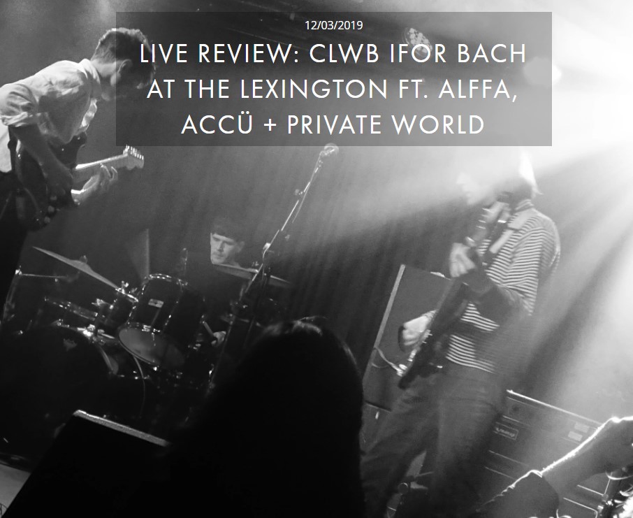 CLWB IFOR BACH AT THE LEXINGTON FT. ALFFA, ACCÜ + PRIVATE WORLD