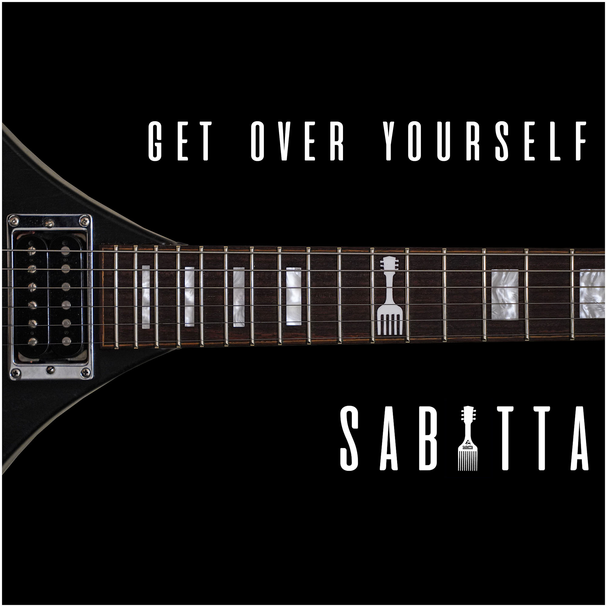 SABATTA – GET OVER YOURSELF