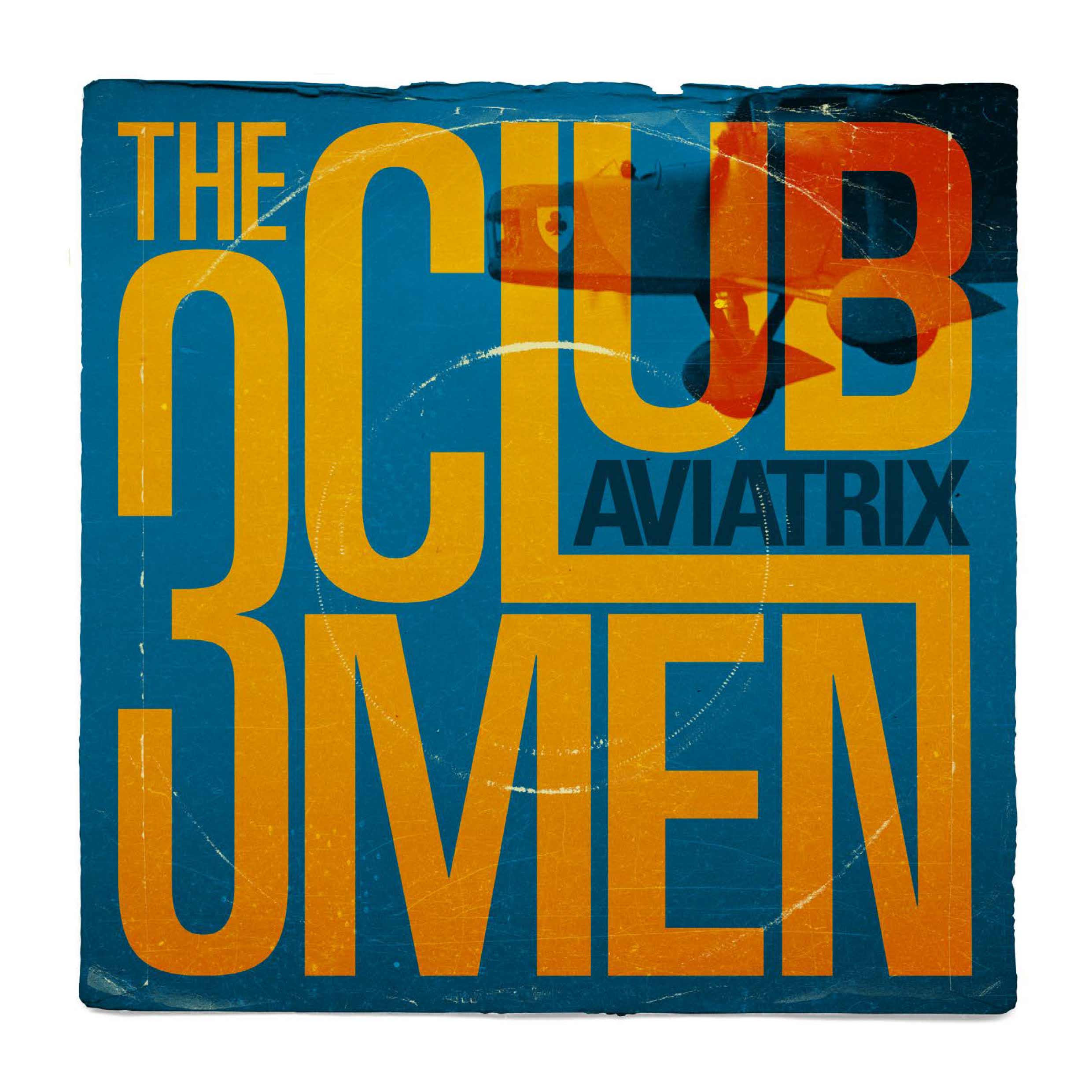 THE 3 CLUBMEN – AVIATRIX
