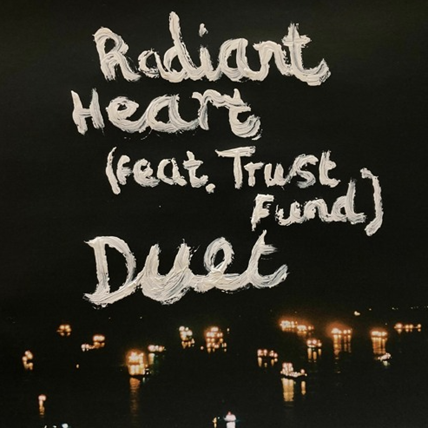RADIANT HEART FEAT. TRUST FUND – DUET