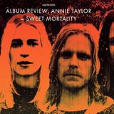ANNIE TAYLOR-SWEET MORTALITY