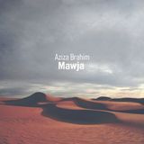 AZIZA BRAHIM – MAWJA