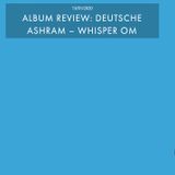 DEUTSCHE ASHRAM – WHISPER OM