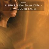 EMMA KUPA - IT WILL COME EASIER