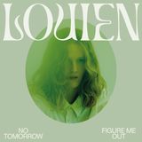 LOUIEN – NO TOMORROW / FIGURE ME OUT EP