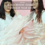 OHMME – FANTASIZE YOUR GHOST