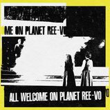 REE-VO – ALL WELCOME ON PLANET REE-VO