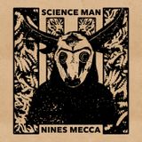 SCIENCE MAN-NINES MECCA