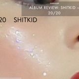 SHITKID - 20/20